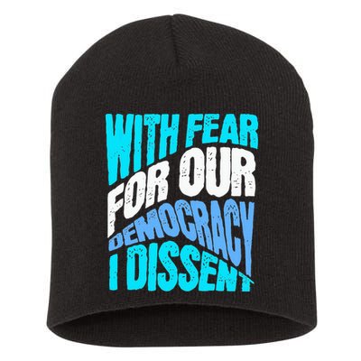 With Fear For Our Democracy I Dissent Short Acrylic Beanie