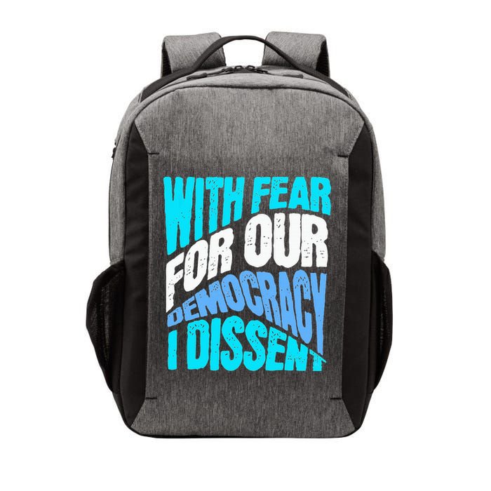 With Fear For Our Democracy I Dissent Vector Backpack