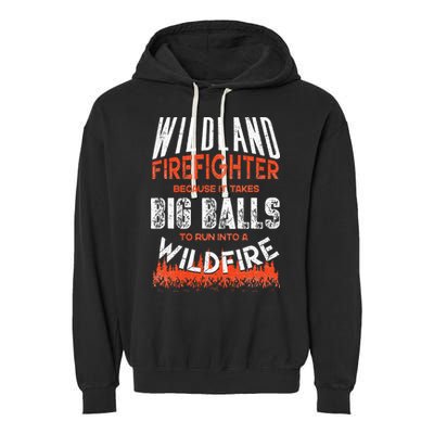 Wildland Firefighter Fireman Firefighting Quote Garment-Dyed Fleece Hoodie