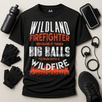 Wildland Firefighter Fireman Firefighting Quote Cooling Performance Crew T-Shirt