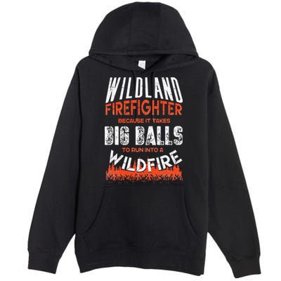 Wildland Firefighter Fireman Firefighting Quote Premium Pullover Hoodie