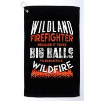 Wildland Firefighter Fireman Firefighting Quote Golf Towel