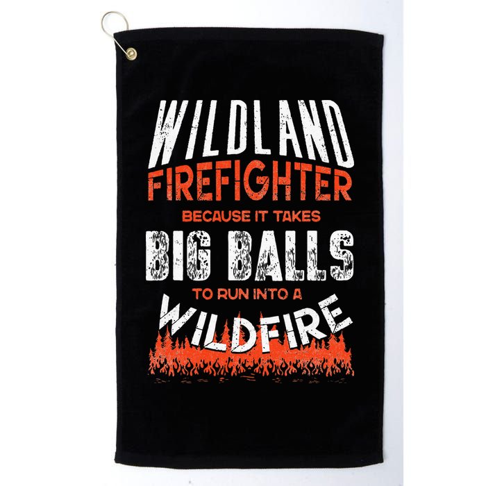 Wildland Firefighter Fireman Firefighting Quote Golf Towel