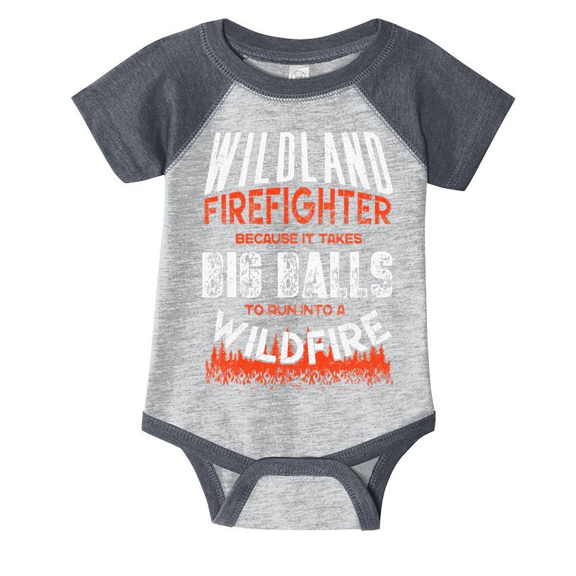 Wildland Firefighter Fireman Firefighting Quote Infant Baby Jersey Bodysuit