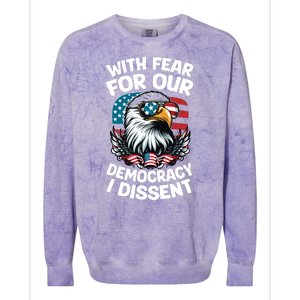 With Fear For Our Democracy I Dissent Colorblast Crewneck Sweatshirt