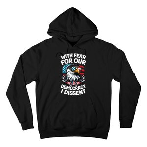 With Fear For Our Democracy I Dissent Hoodie