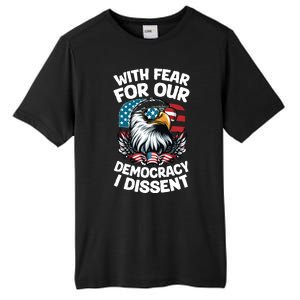 With Fear For Our Democracy I Dissent Tall Fusion ChromaSoft Performance T-Shirt