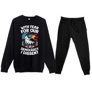 With Fear For Our Democracy I Dissent Premium Crewneck Sweatsuit Set