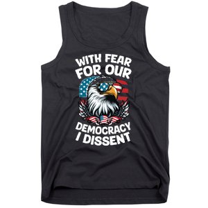 With Fear For Our Democracy I Dissent Tank Top