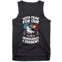 With Fear For Our Democracy I Dissent Tank Top