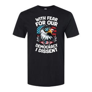 With Fear For Our Democracy I Dissent Softstyle CVC T-Shirt