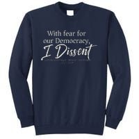 With Fear For Our Democracy I Dissent Scotus Immunity Case Tall Sweatshirt