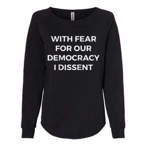 With Fear For Our Democracy I Dissent Raglan Baseball Womens California Wash Sweatshirt