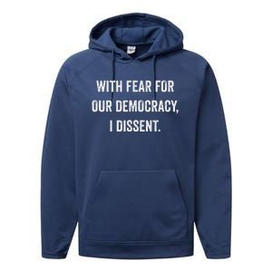 With Fear For Our Democracy I Dissent Performance Fleece Hoodie