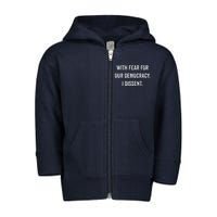 With Fear For Our Democracy I Dissent Toddler Zip Fleece Hoodie