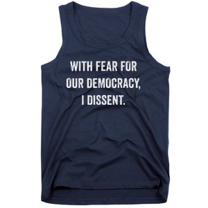 With Fear For Our Democracy I Dissent Tank Top