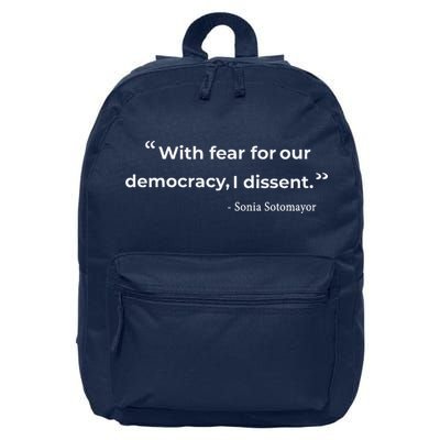 With Fear For Our Democracy I Dissent Sonia Sotomayor Quote 16 in Basic Backpack