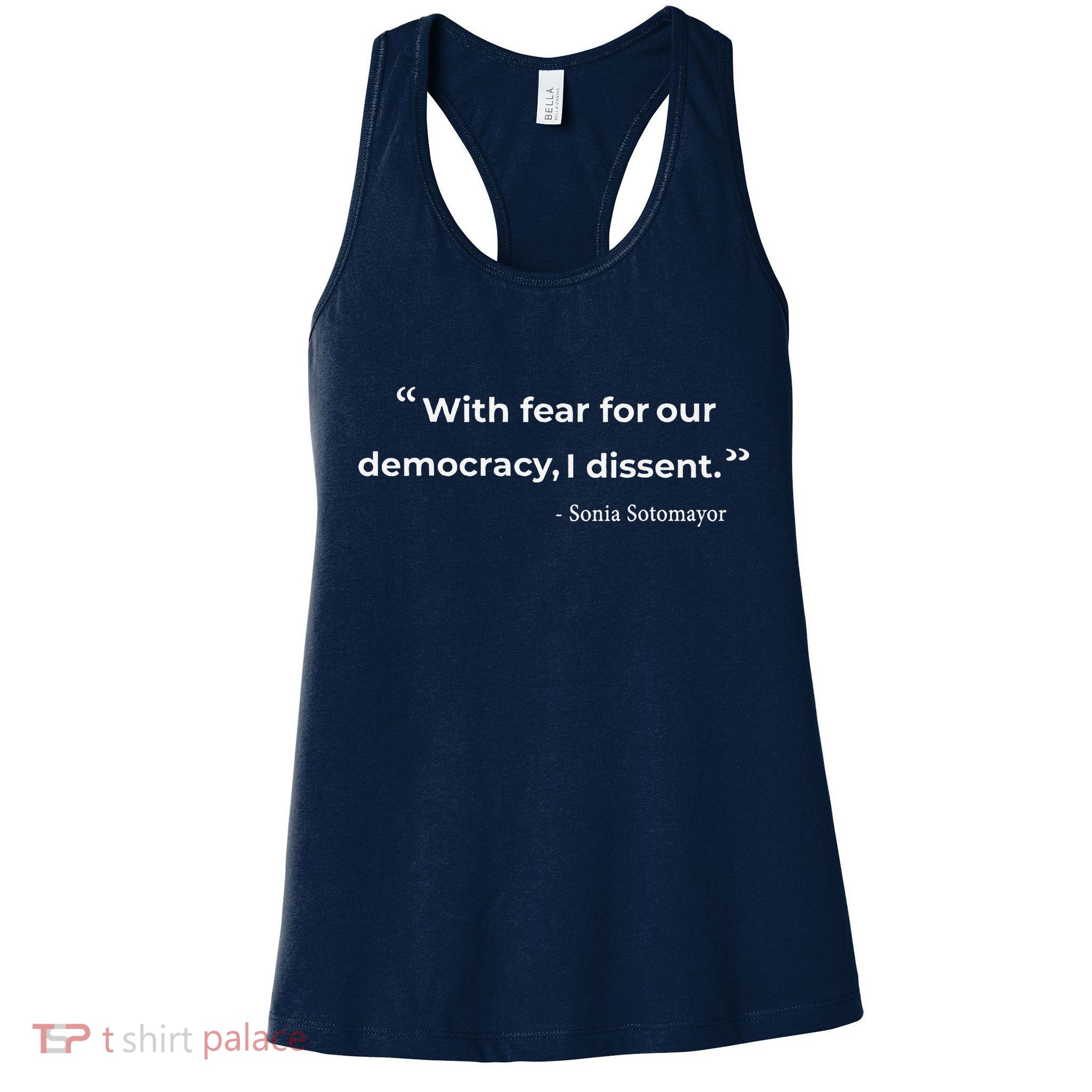 With Fear For Our Democracy I Dissent Sonia Sotomayor Quote Womens Tank Top