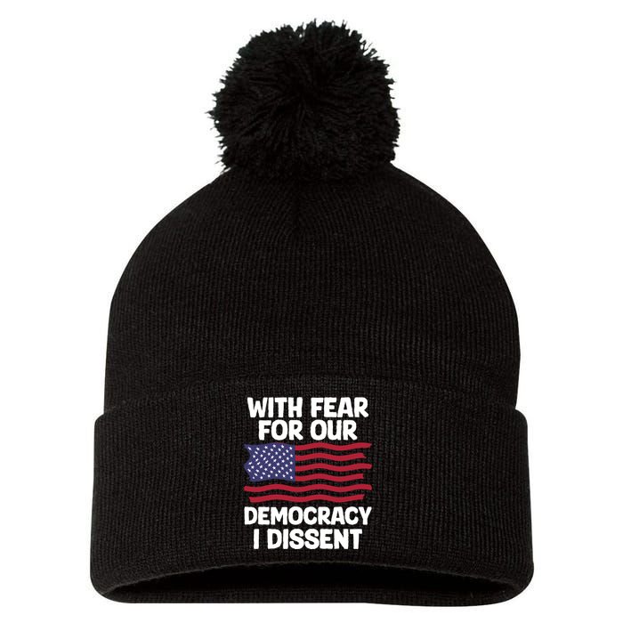 With Fear For Our Democracy I Dissent Pom Pom 12in Knit Beanie