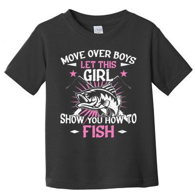Womens Funny Fishing Let This Show You How To Fish Toddler T-Shirt