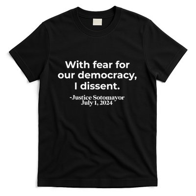 With Fear For Our Democracy I Dissent T-Shirt