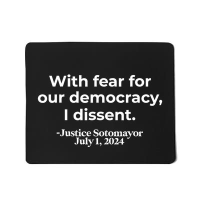 With Fear For Our Democracy I Dissent Mousepad