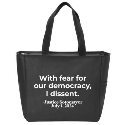 With Fear For Our Democracy I Dissent Zip Tote Bag