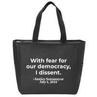With Fear For Our Democracy I Dissent Zip Tote Bag