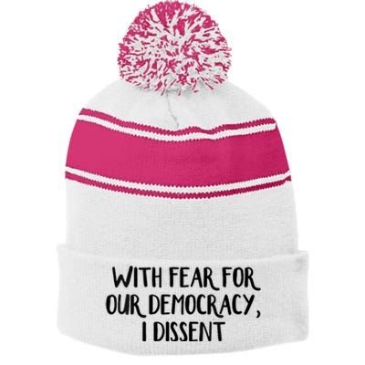 With Fear For Our Democracy I Dissent Trending Design Stripe Pom Pom Beanie