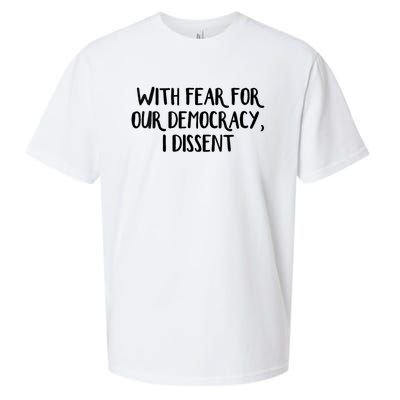 With Fear For Our Democracy I Dissent Trending Design Sueded Cloud Jersey T-Shirt