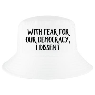 With Fear For Our Democracy I Dissent Trending Design Cool Comfort Performance Bucket Hat