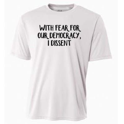 With Fear For Our Democracy I Dissent Trending Design Cooling Performance Crew T-Shirt