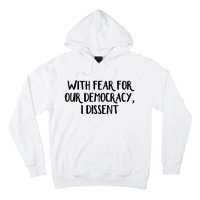 With Fear For Our Democracy I Dissent Trending Design Hoodie