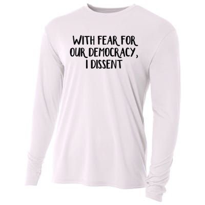 With Fear For Our Democracy I Dissent Trending Design Cooling Performance Long Sleeve Crew