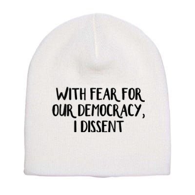 With Fear For Our Democracy I Dissent Trending Design Short Acrylic Beanie