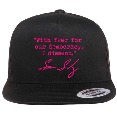 With Fear For Our Democracy I Dissent Funny Immunity Quote Flat Bill Trucker Hat