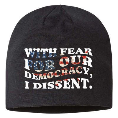 With Fear For Our Democracy I Dissent Funny Immunity Sustainable Beanie