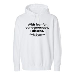 With Fear For Our Democracy I Dissent Garment-Dyed Fleece Hoodie