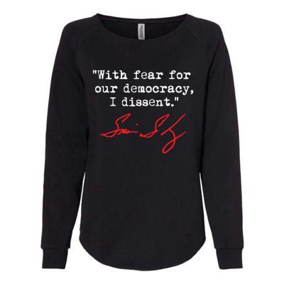 With Fear For Our Democracy I Dissent Justice Sotomayor Womens California Wash Sweatshirt