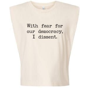 With Fear For Our Democracy I Dissent Garment-Dyed Women's Muscle Tee