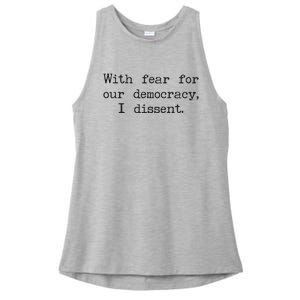 With Fear For Our Democracy I Dissent Ladies PosiCharge Tri-Blend Wicking Tank