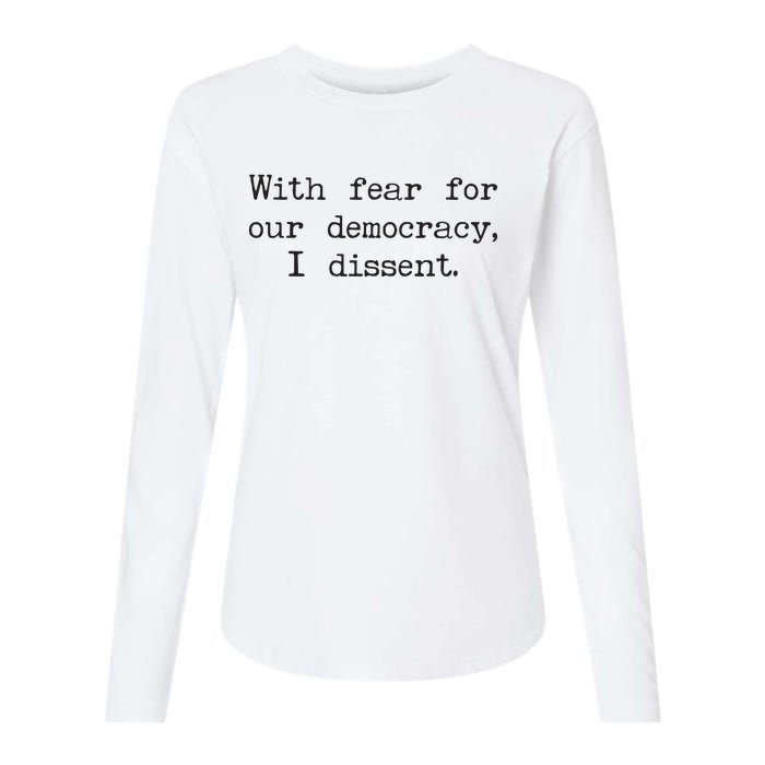 With Fear For Our Democracy I Dissent Womens Cotton Relaxed Long Sleeve T-Shirt