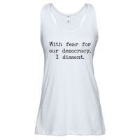 With Fear For Our Democracy I Dissent Ladies Essential Flowy Tank