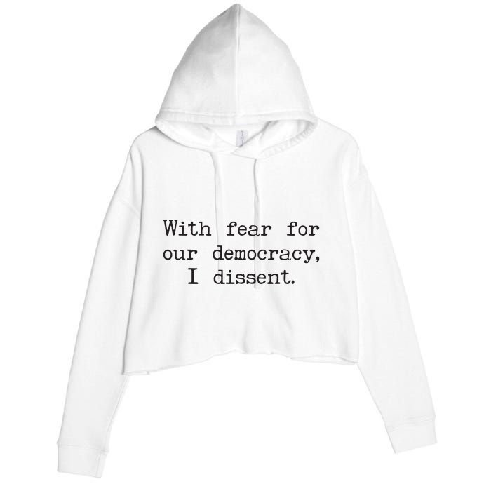 With Fear For Our Democracy I Dissent Crop Fleece Hoodie