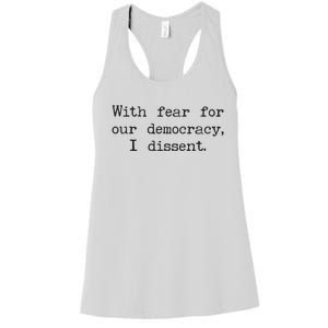 With Fear For Our Democracy I Dissent Women's Racerback Tank