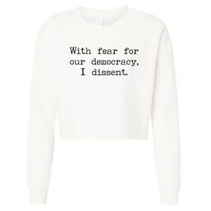 With Fear For Our Democracy I Dissent Cropped Pullover Crew