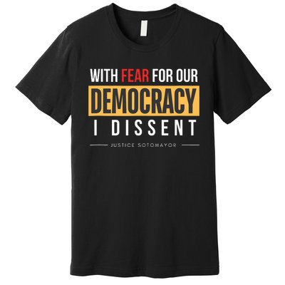 With Fear For Our Democracy Premium T-Shirt