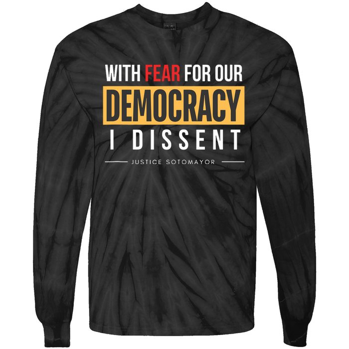 With Fear For Our Democracy Tie-Dye Long Sleeve Shirt