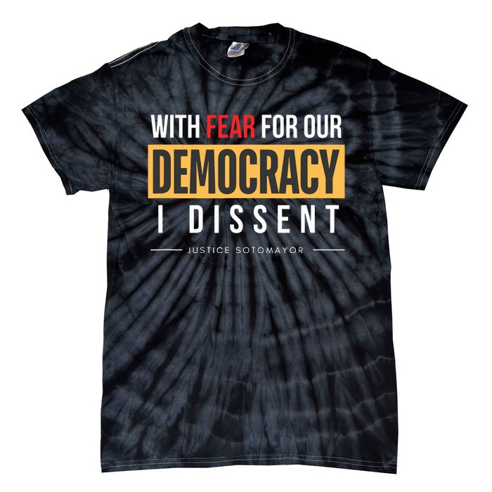 With Fear For Our Democracy Tie-Dye T-Shirt