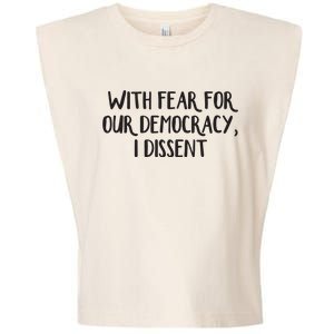 With Fear For Our Democracy I Dissent Garment-Dyed Women's Muscle Tee